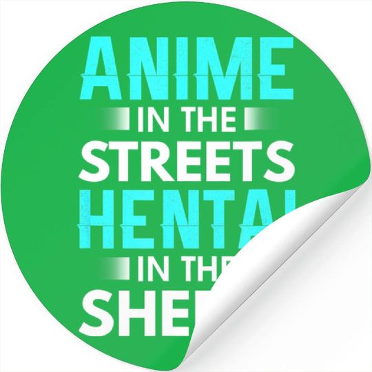 Anime In The Streets Hentai In The Sheets S