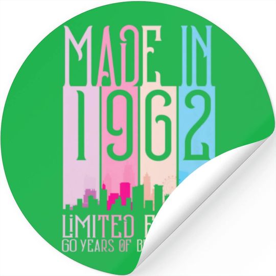 Made In 1962 Limited Edition 60 Years Being Unique Stickers