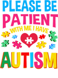 Autism Autistic Please Be Patient With Me I Have A Stickers