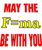 May The F=ma Be With You Force = Mass X Accelerati Stickers