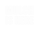Mulch Is Here Stickers