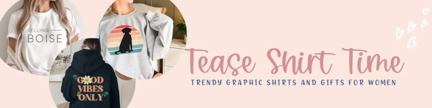 Explore TeaseShirtTime Shop Ideas