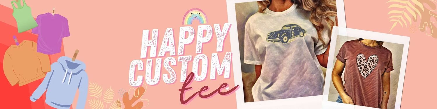 Explore HappyCustomTee Shop Ideas