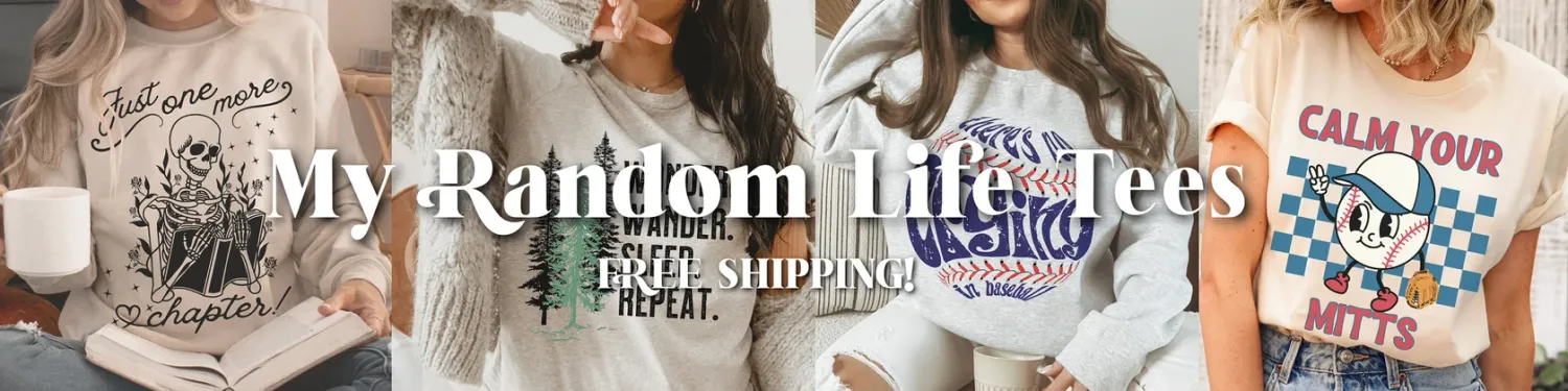 Explore MyRandomLifeTees Shop Ideas