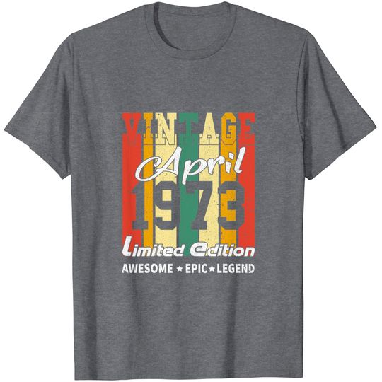 Unissex T-Shirt 1973 Vintage Limited Edition Birthday Decoration April 1973 Camiseta