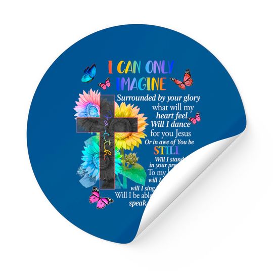 Discover I Only Can Imagine Faith Christian Faith Jesus God Lover Sticker