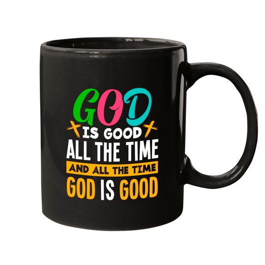 Discover God Is Good All The Time Jesus Christ Christian Mugs