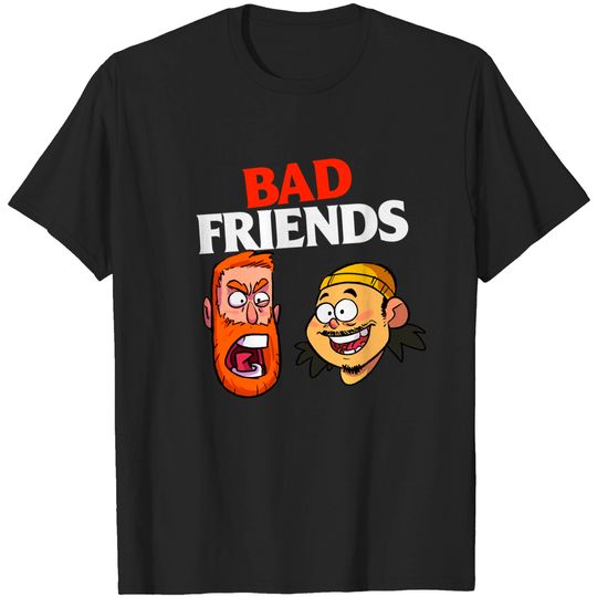Discover Bad Friends Podcast - Bad Friends Podcast Merch - T-Shirt