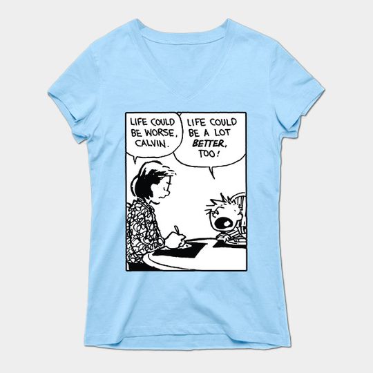 Discover life could be a lot better (calvin and hobbes) - Calvin And Hobbes - T-Shirt