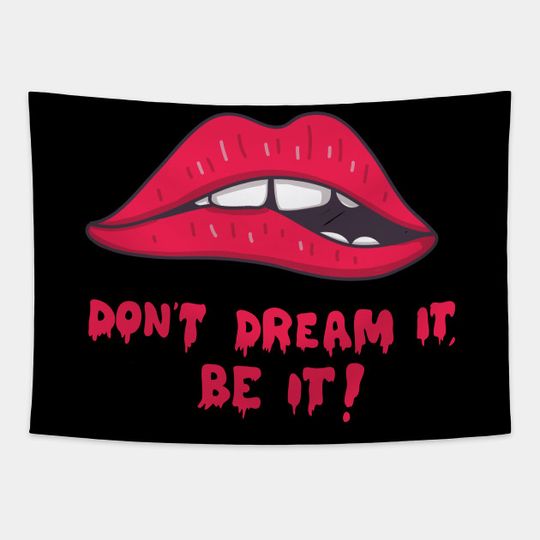 Discover don't dream it, be it - Rocky Horror Picture Show - Tapestry