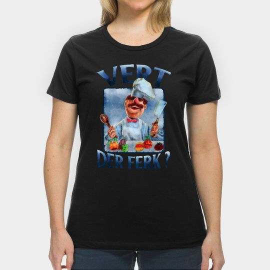 Discover VERT DER FERK SWEDISH CHEF - Swedish Chef - T-Shirt