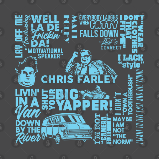 Discover Chris Farley quotes and sayings - Chris Farley - T-Shirt