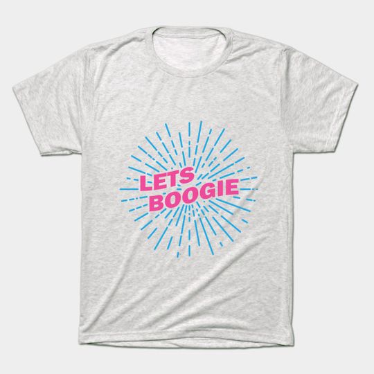 Discover Lets Boogie Ver. 1 - Dance - T-Shirt