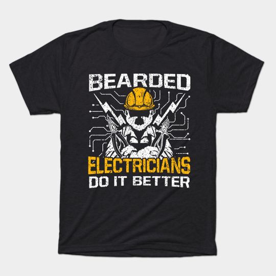 Discover Bearded Electricians Do It Better - Electricians - T-Shirt