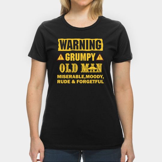 Discover Warning Grumpy Old Man - Grumpy Old Man - T-Shirt