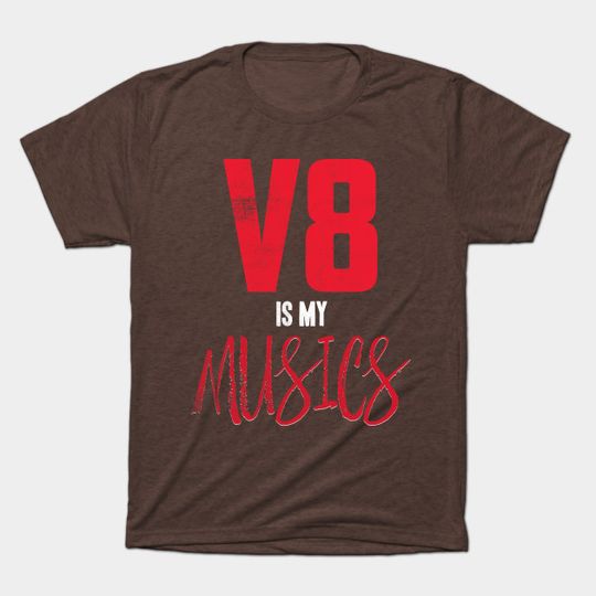 Discover V8 is My MUSICS - V8 Engine - T-Shirt
