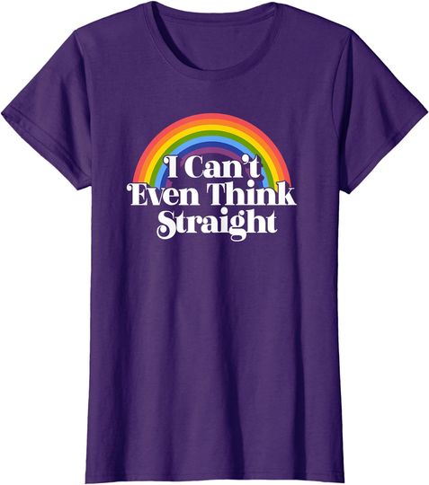 Discover Gay Pride - I Can't Even Think Straight T-Shirt