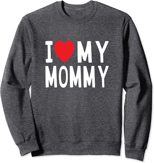 Discover I Love My Mommy Heart Family Celebration of Mom Sweatshirt