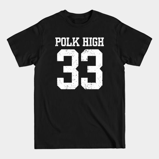 Discover Polk High Number 33 - Polk High Number 33 - T-Shirt
