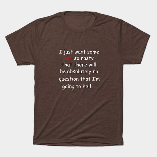 Discover Nasty Sex W/B - Adult - T-Shirt