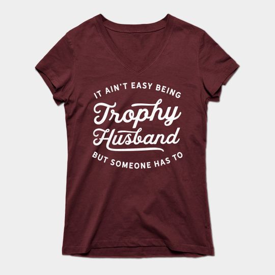 Discover Funny Trophy Husband Wedding Anniversary Novelty Humor Gift - Trophy Husband - T-Shirt