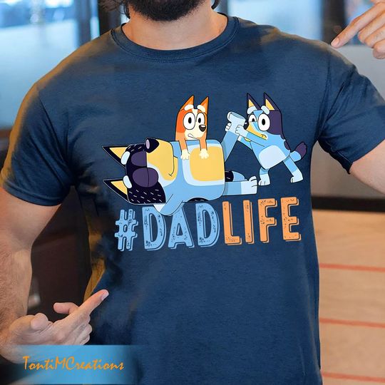 Discover Blueys Dad Life Father's Day Shirt,  Father's Day Shirt, Dad Shirt, BlueyDad Dad Shirt