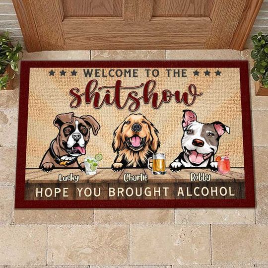 Discover Welcome To The Show - Hope You Brought Alcohol - Personalized Decorative Mat