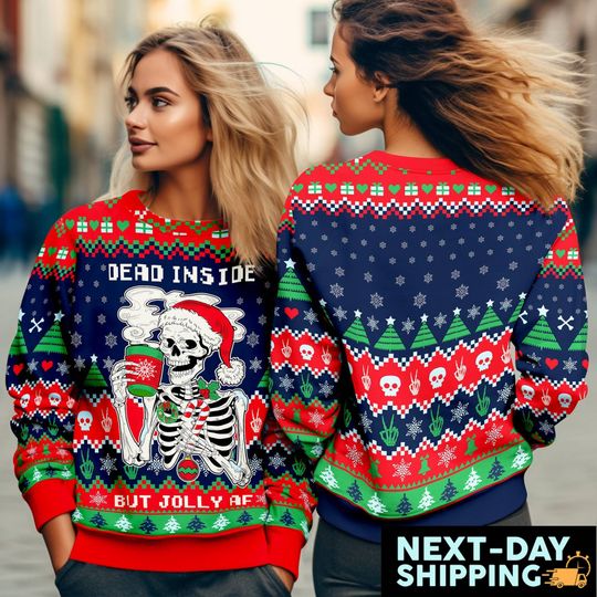 Discover Dead Inside but Jolly AF 어글리 크리스마스 스웨터, 어글리 크리스마스 스웨터