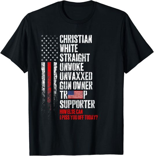 Discover Christian White Straight Unwoke Unvaxxed Guns Owner T-Shirts