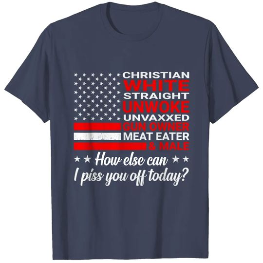 Discover Christian White Straight Unwoke Unvaxxed Guns Owner T-Shirts