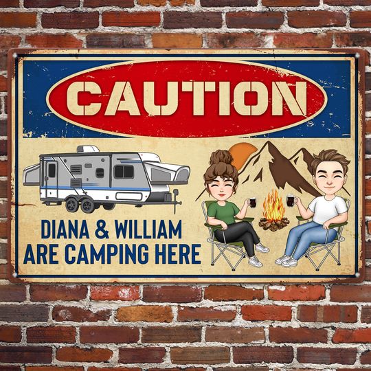 Discover Caution We Are Camping Here - Personalized Metal Sign