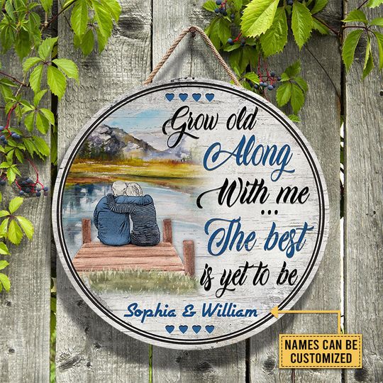 Discover Old Couple At The Lake Grow Old Along With Me Custom Personalized Wood Door Sign