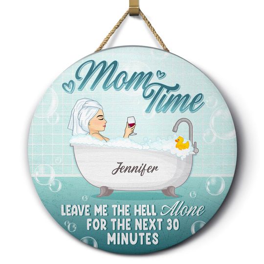 Discover Mom Time Custom Funny Bathroom Sign For Mom Personalized Wood Door Sign