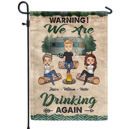 Discover Camping Friends Warning We Are Drinking Again Campsite Custom Personalized Flag