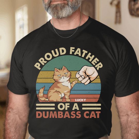 Discover Father Of Dumbass Cats - Personalized Shirt