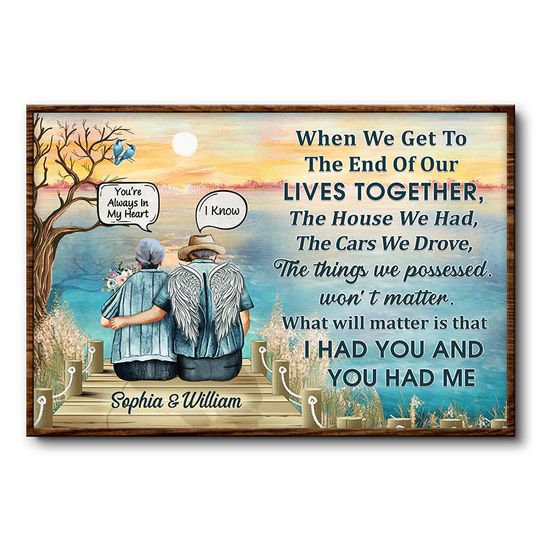 Discover When We Get To The End Widow Old Couple Custom Memorial Gift Personalized Poster