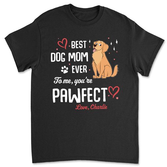 Discover To Me You Pawfect - Personalized Custom Unisex T-shirt 