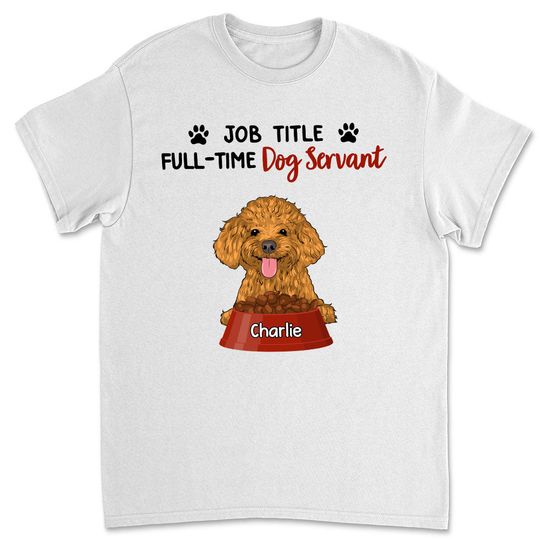 Discover Full-Time Servant - Personalized Custom Unisex T-shirt