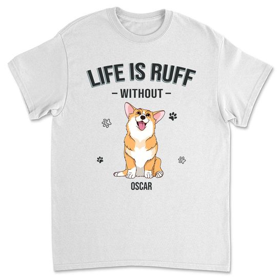 Discover Life Is Ruff - Personalized Custom Unisex T-shirt