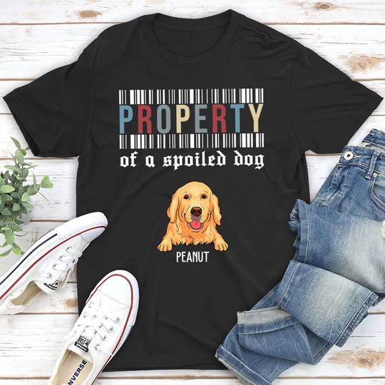 Discover Property Of A Spoiled Dog - Personalized Custom Unisex T-shirt