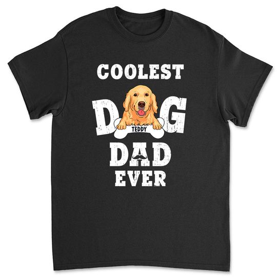 Discover Coolest Dog Dad Ever - Personalized Custom Unisex T-shirt