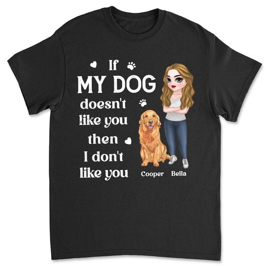 Discover If My Dog - Personalized Custom Unisex T-shirt 
