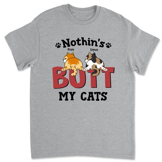 Discover Nothin‘ Butt Cats - Personalized Custom Unisex T-shirt