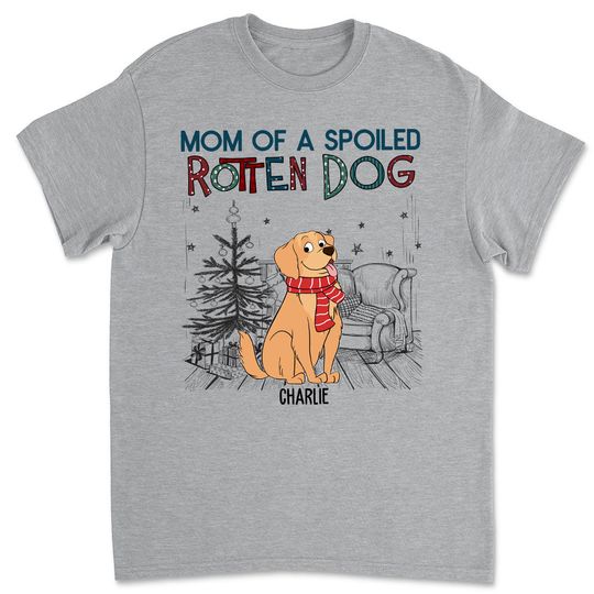 Discover Dad Of A Spoiled Rotten Dog 3 - Personalized Custom Unisex T-shirt 