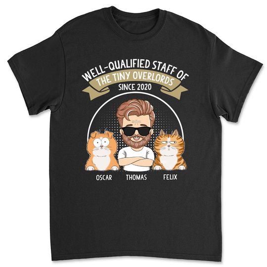 Discover Well Qualified Cat Staff - Personalized Custom Unisex T-shirt 