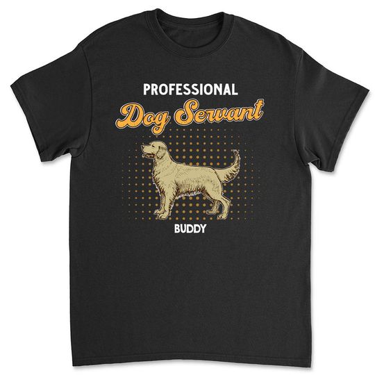 Discover Professional Dog Servant - Personalized Custom Premium T-shirt
