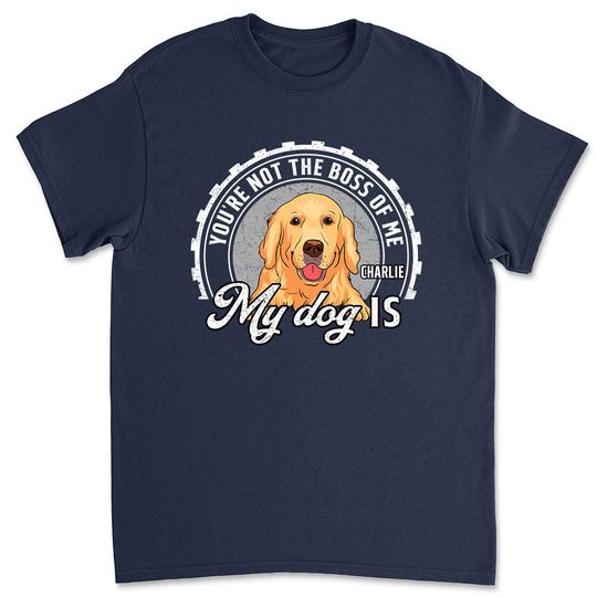 Discover You're Not The Boss - Personalized Custom Unisex T-shirt 