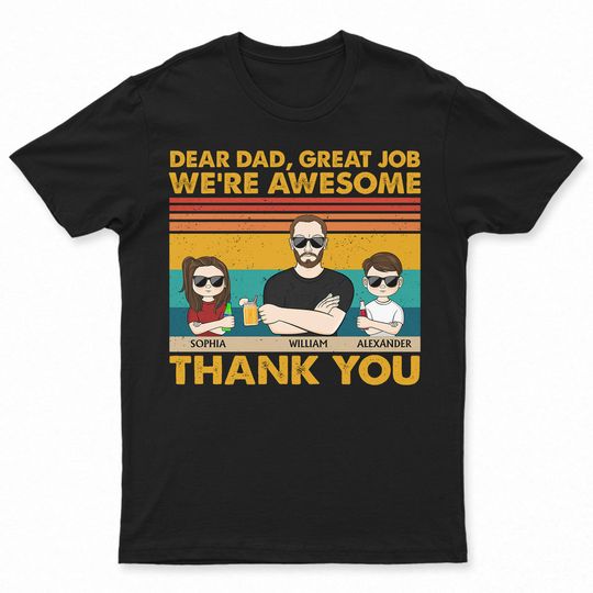 Discover Dear Dad Great Job We're Awesome Thank You Custom Gift For Father Personalized T-Shirt