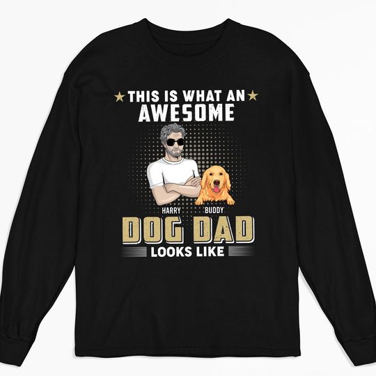 Discover An Awesome Dog Dad - Personalized Custom Long Sleeve T-shirt