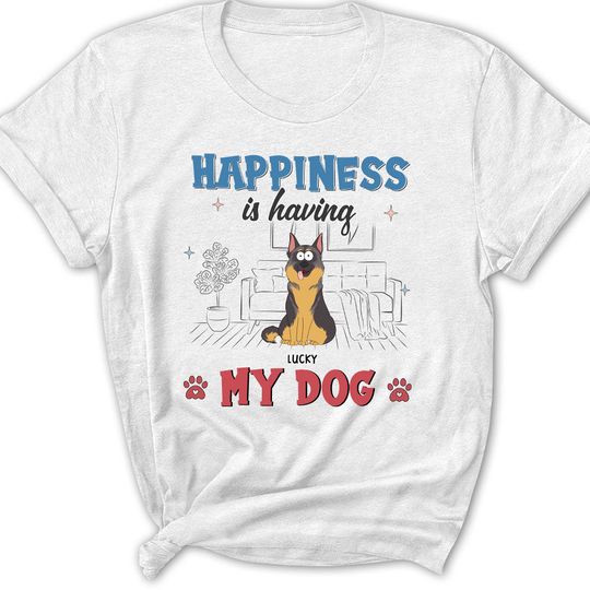 Discover Happiness Is Having Dogs - Personalized Custom Women's T-shirt